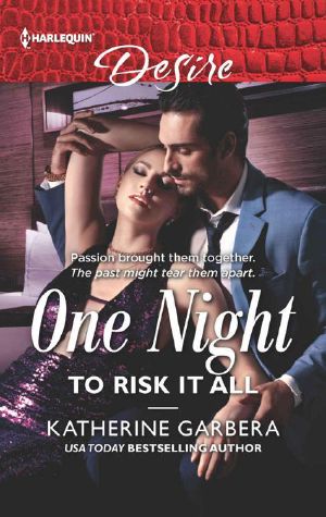 [One Night 03] • One Night to Risk It All (One Night Book 3)